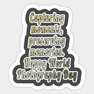 Preserving Memories: Happy World Photography Day! Sticker